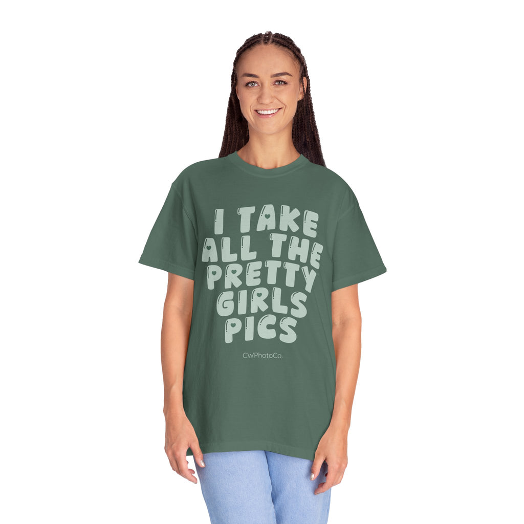 I Take All the Pretty Girls Pics | T-Shirt
