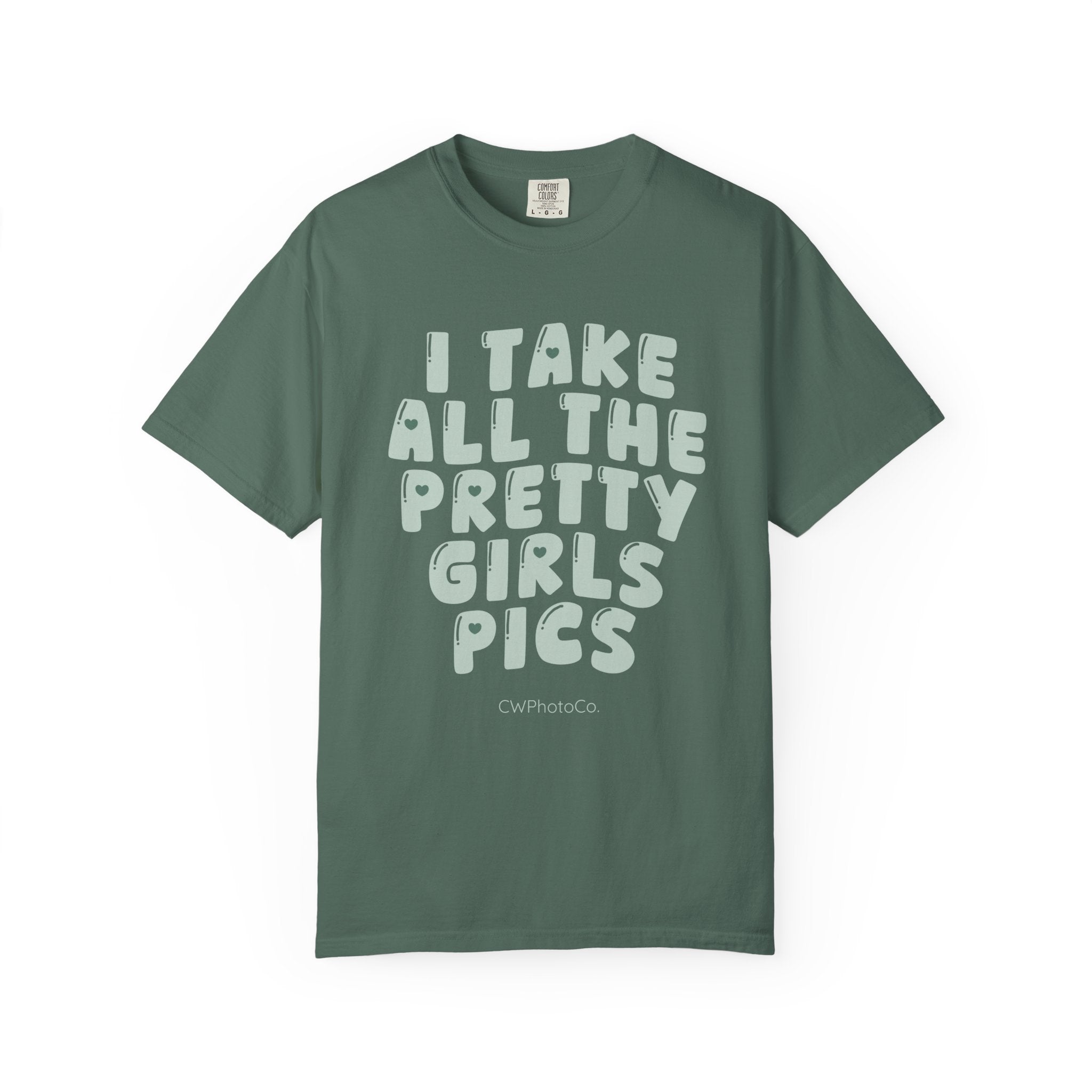I Take All the Pretty Girls Pics | T-Shirt
